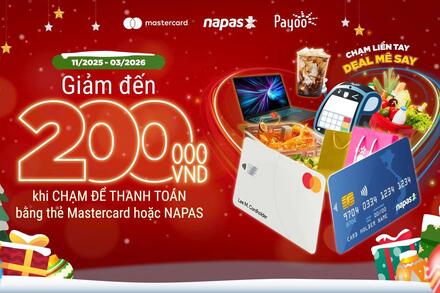 Napas, Mastercard và Payoo triển khai chiến dịch khuyến mại toàn quốc, đẩy mạnh thanh toán không tiếp xúc