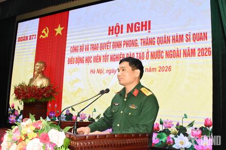 Đoàn 871 trao quyết định phong, thăng quân hàm và điều động học viên tốt nghiệp đào tạo ở nước ngoài