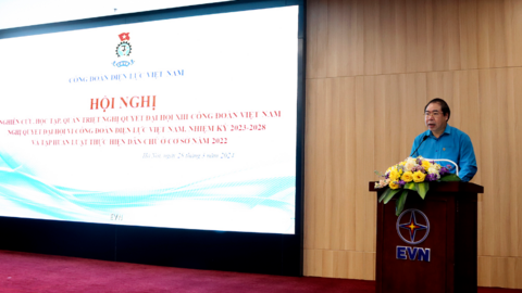 Hội nghị quán triệt Nghị quyết Đại hội XIII Công đoàn Việt Nam và Nghị quyết Đại hội VI Công đoàn Điện lực Việt Nam
