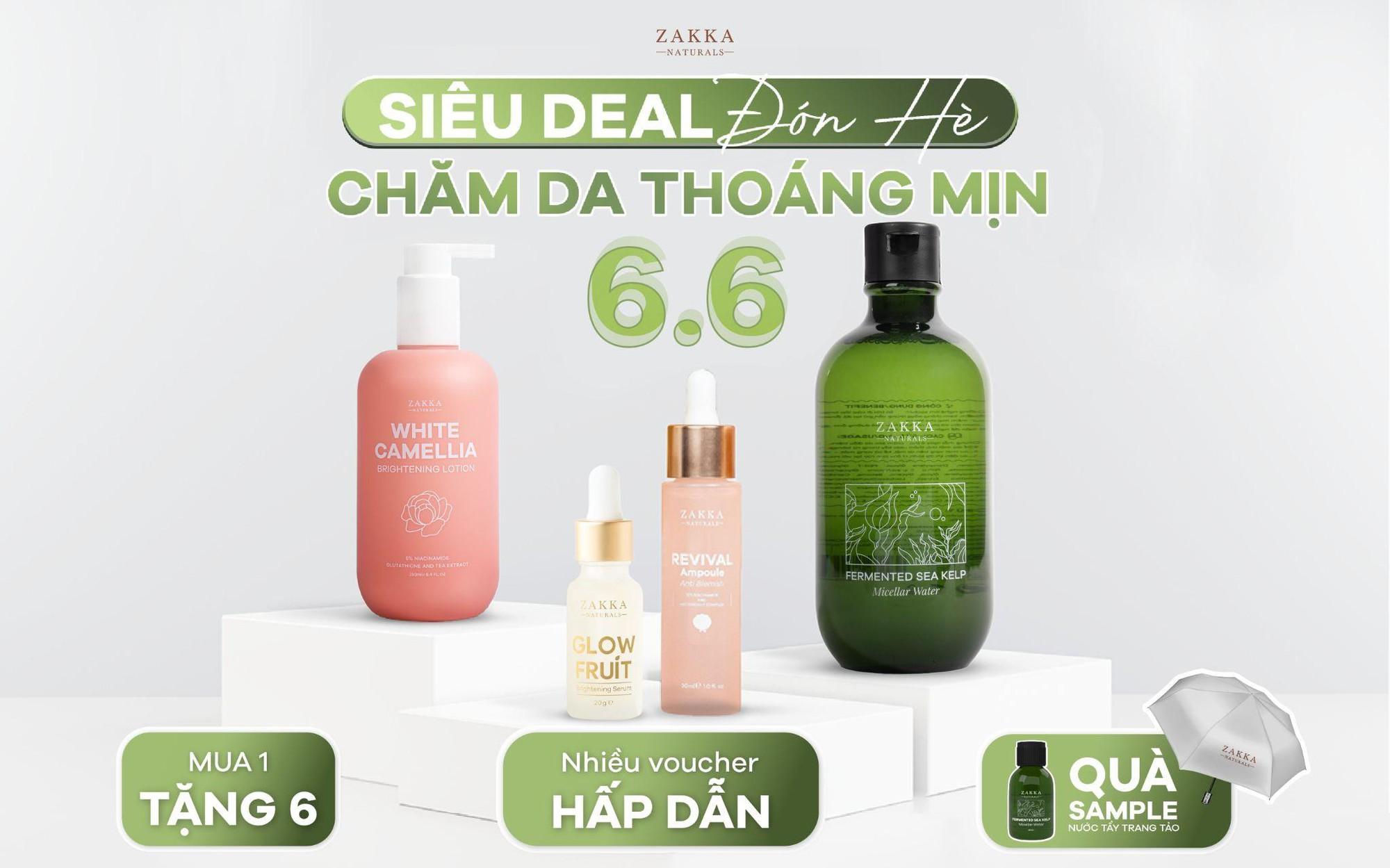 Mua 1 tặng 6 - Giá hời quà khủng, Zakka Naturals tất tay sale hè 6/6 - Ảnh 1.