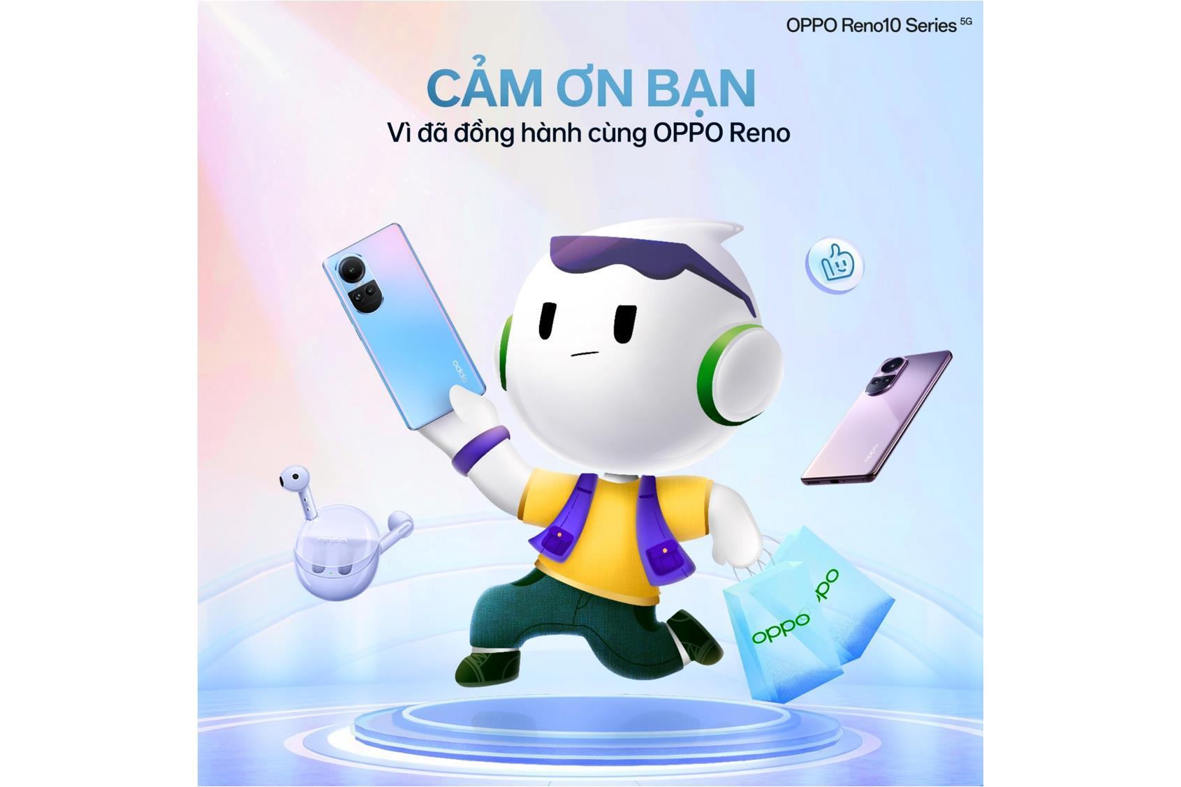 Reno10 series mở bán thành công, OPPO tri ân cả người dùng và đối tác bằng cách không thể “yêu” hơn - Ảnh 1.