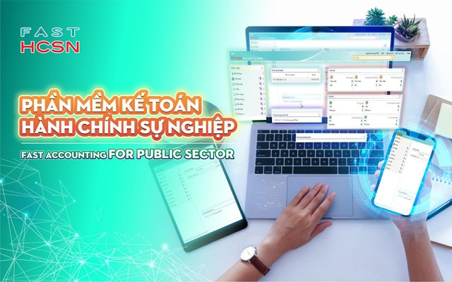 Phần mềm kế toán hành chính sự nghiệp triển vọng: Fast Accounting For Public Sector