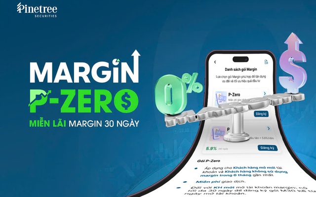 Lần đầu tiên, Pinetree miễn lãi margin 30 ngày cho nhà đầu tư