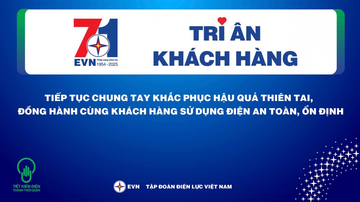Tập đoàn Điện lực Việt Nam triển khai Tháng tri ân khách hàng năm 2025 Tập đoàn Điện lực Việt Nam triển khai Tháng tri ân khách hàng năm 2025