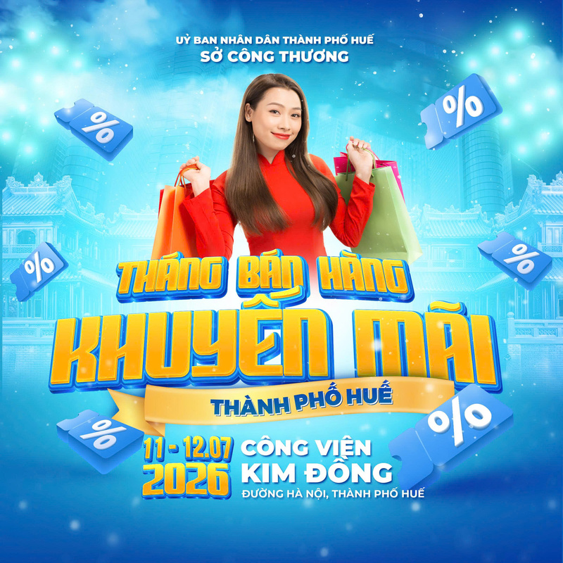 Thành phố Huế lần đầu tổ chức Tháng bán hàng khuyến mại, với nhiều chương trình ưu đãi dành cho người tiêu dùng trong tháng 7/2026. Ảnh: Sở Công Thương thành phố Huế